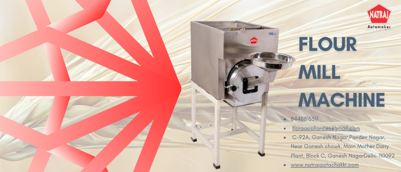 How a High-Quality Flour Mill Machine Improves Productivity and Product Value