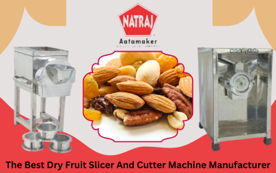 Natraj Aata Chakki The Best Dry Fruit Slicer and Cutter Machine Manufacturer